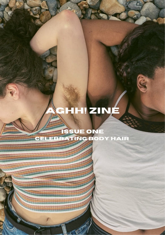 Aghh! Zine Issue 01 - Celebrating Body Hair - Singular Papers