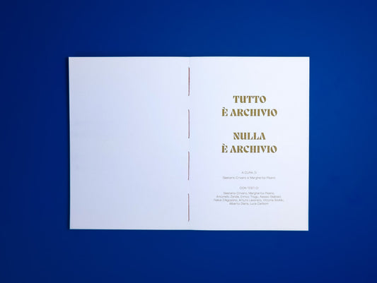 Tutto è Archivio. Nulla è Archivio - Singular Papers