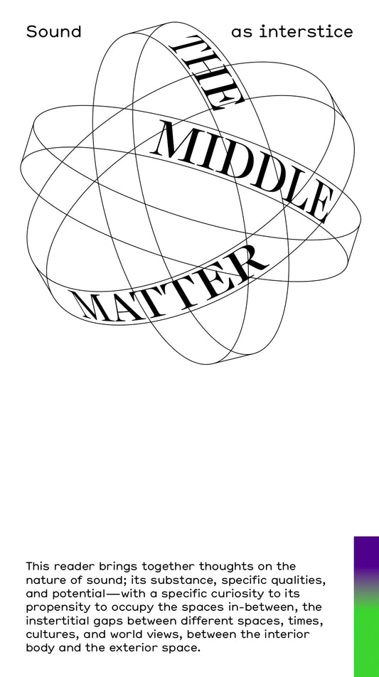 The Middle Matter – Sound as interstice