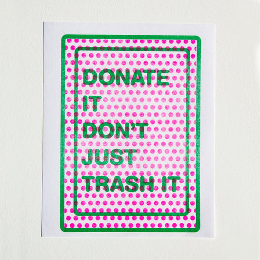 Donate it, Don't Just Trash It