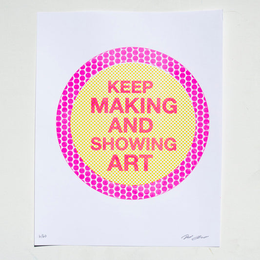 Keep Making and Showing Art