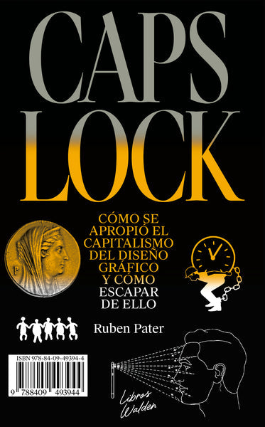 CAPS LOCK: Cómo se apropió el capitalismo del diseño gráfico y cómo escapar de ello