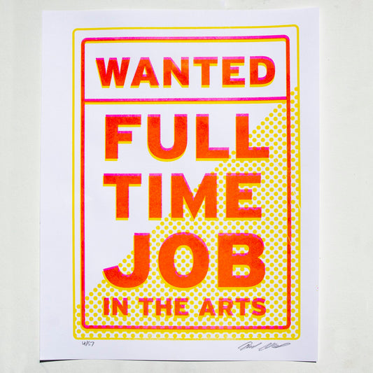 Wanted Full Time Job in the Arts