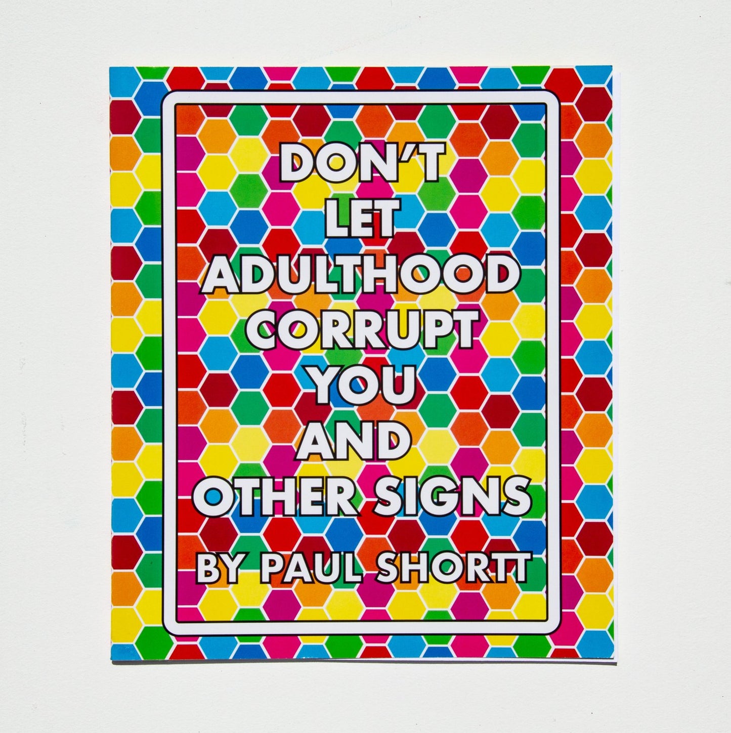 Don't Let Adulthood Corrupt You and Other Signs