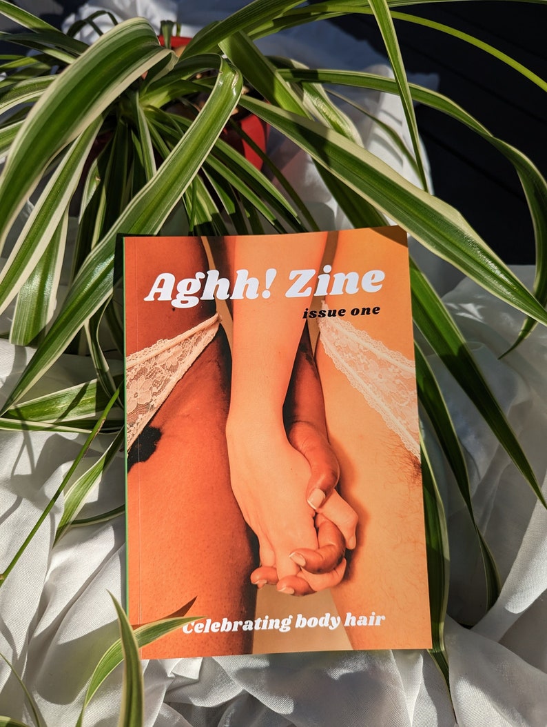 Aghh! Zine Issue 01 - Celebrating Body Hair