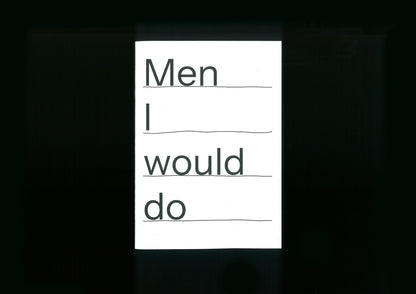 Men I Would Do